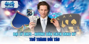 Đại Lý BH79 - Hướng Dẫn Cách Đăng Ký Trở Thành Đối Tác