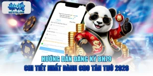 Hướng Dẫn Đăng Ký BH79 Chi Tiết Nhất Dành Cho Tân Thủ 2026